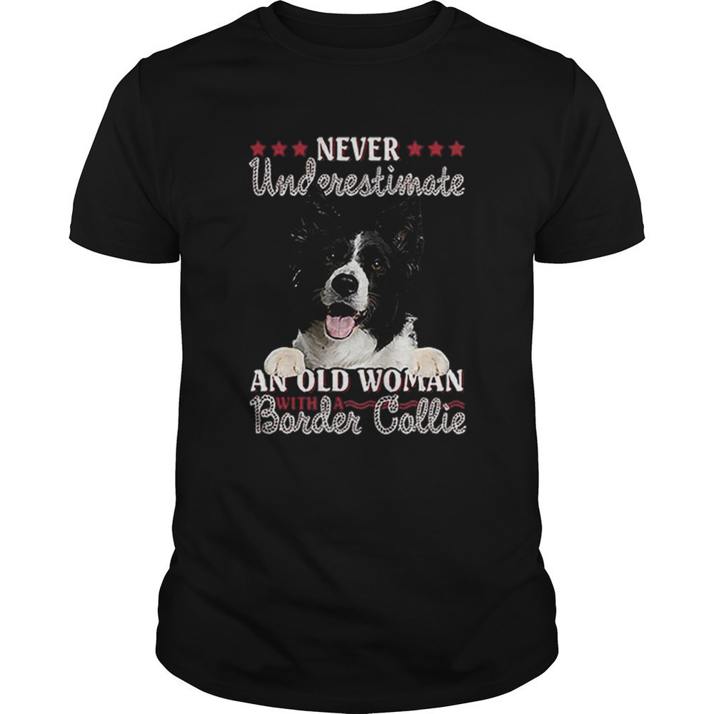 Old Woman Border Collie Dog Lover Funny Graphic Unisex T-Shirt